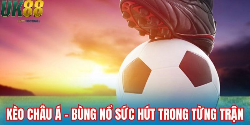 kèo châu á