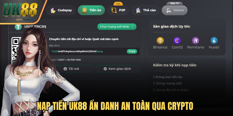 Nạp tiền UK88 ẩn danh an toàn qua Crypto