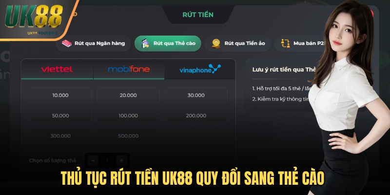 Thủ tục rút tiền UK88 quy đổi sang thẻ cào